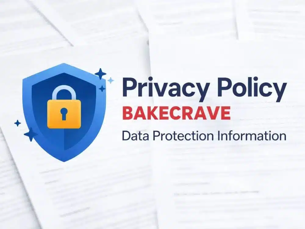 Privacy Policy BakeCrave Privacy Policy BakeCrave data protection information